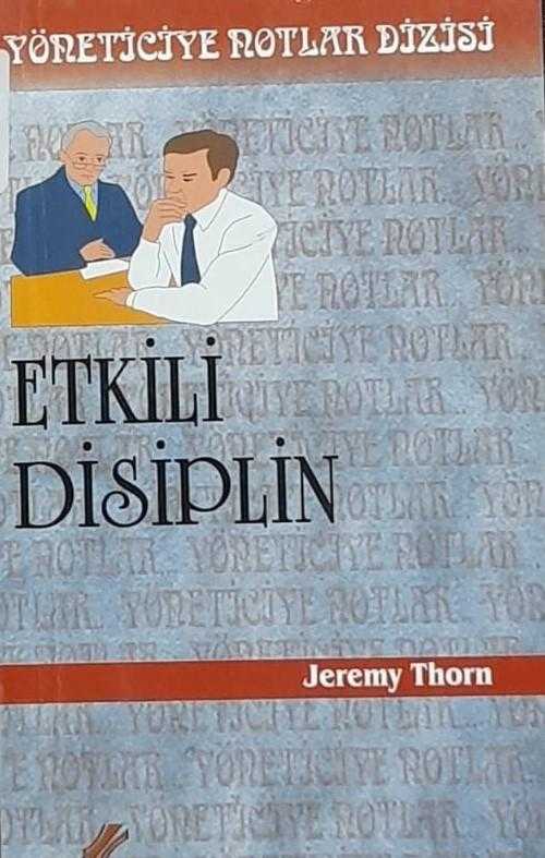 Yöneticiye Notlar Dizisi / Etkili Disiplin