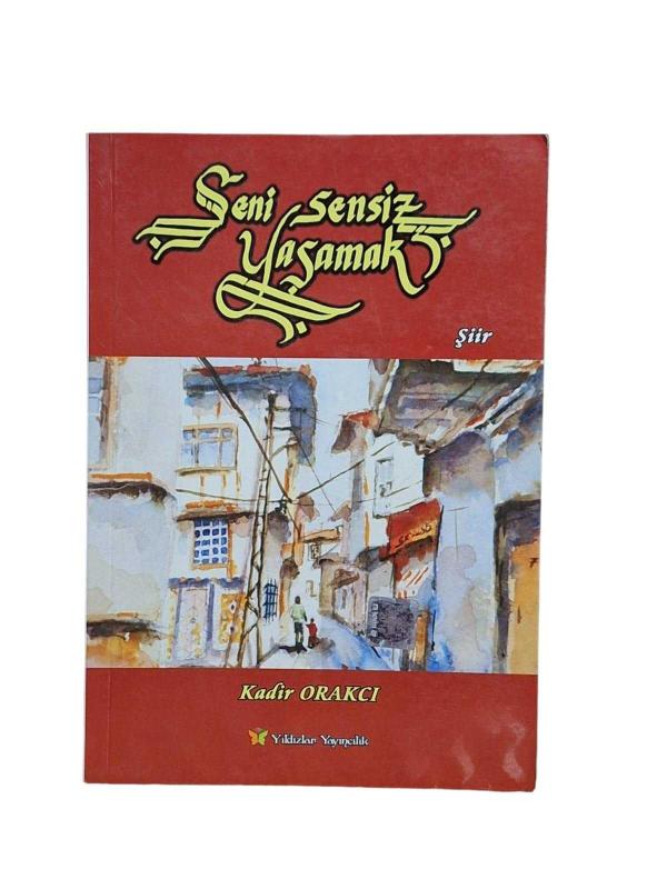 Seni Sensiz Yaşamak