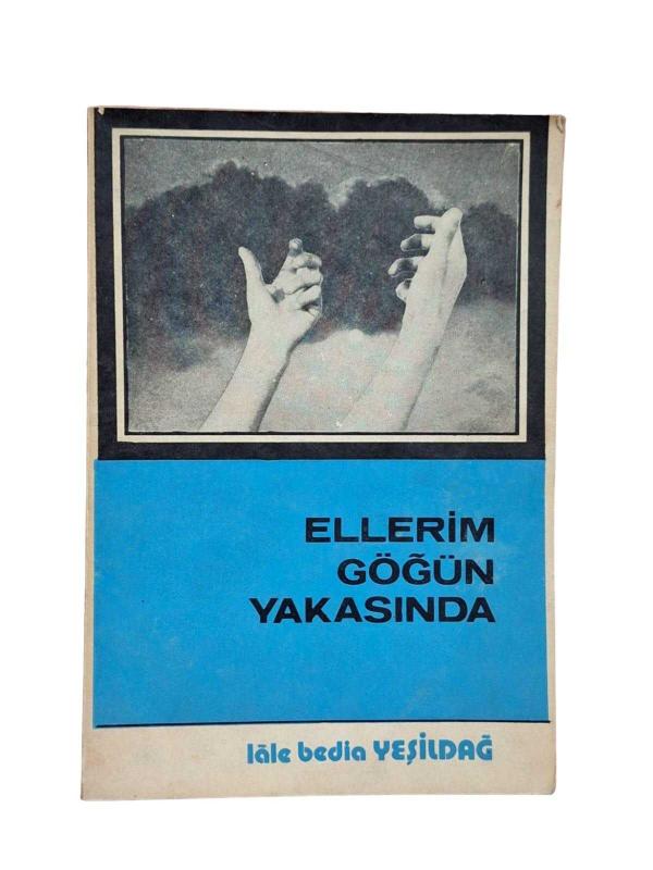 Ellerim Göğün Yakasında (İmzalı)
