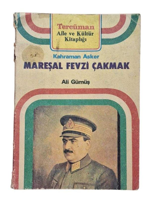 Kahraman Asker Mareşal Fevzi Çakmak