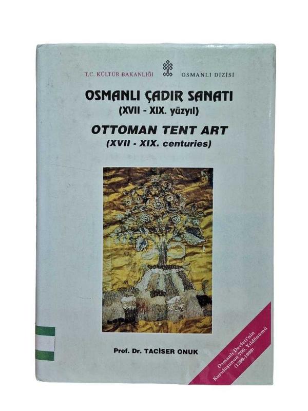 Osmanlı Çadır Sanatı (XVII-XIX. Yüzyıl) Ottoman Tent Art
