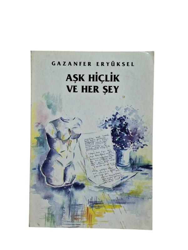 Aşk Hiçlik ve Her Şey