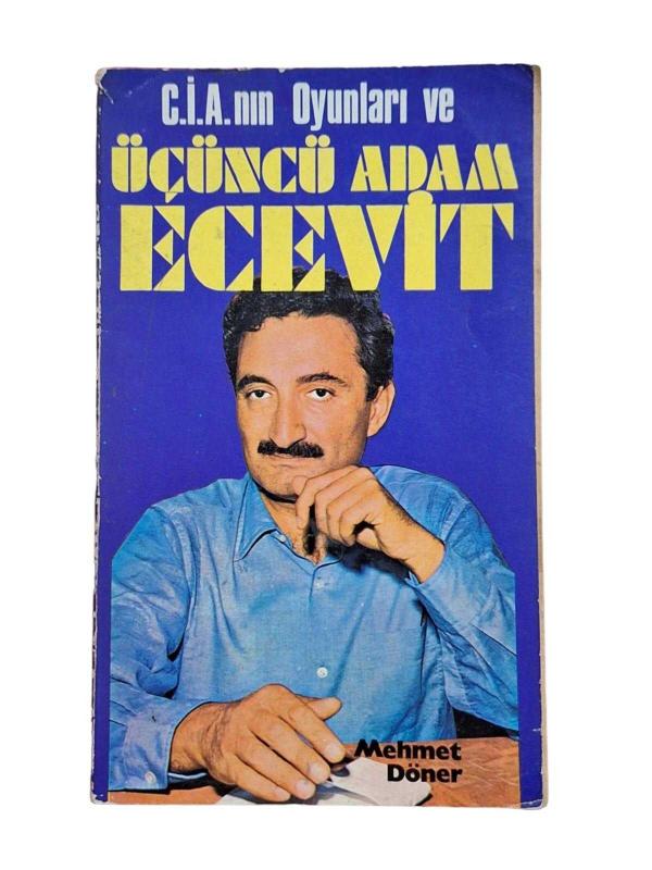 C.I.A.nın Oyunları ve Üçüncü Adam Ecevit