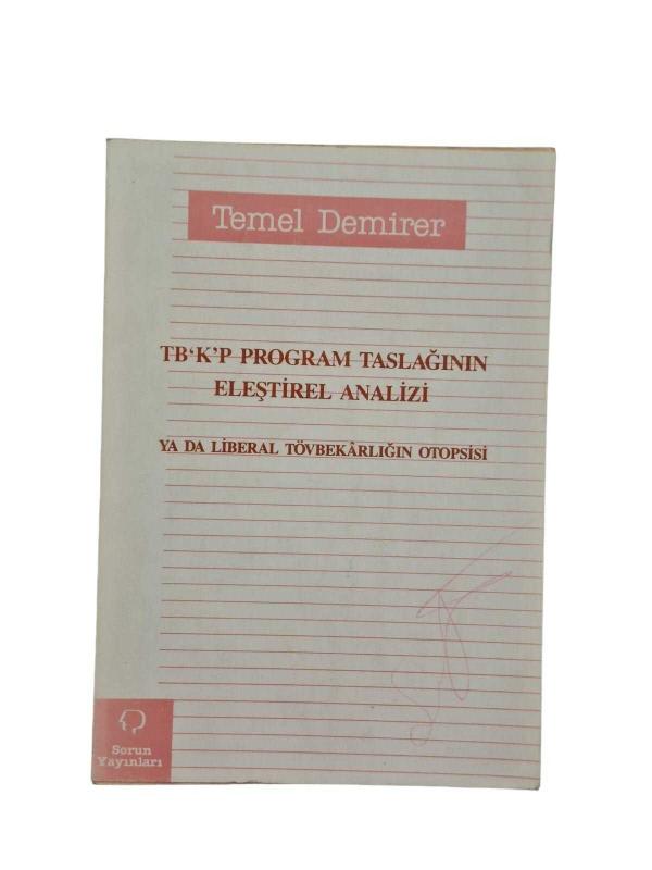 TB'K'P Program Taslağının Eleştirel Analizi ya da Liberal Tövbekarlığın Otopsisi