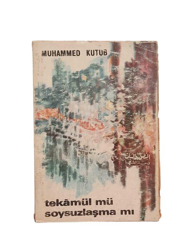 Tekamül mü? Soysuzlaşma mı? 1. Cilt
