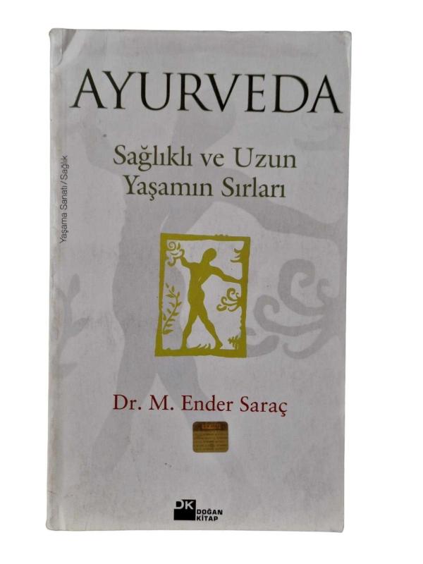 Ayurveda - Sağlıklı ve Uzun Yaşamın Sırları