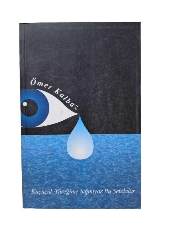 Küçücük Yüreğime Sığmıyor Bu Sevdalar (İmzalı)