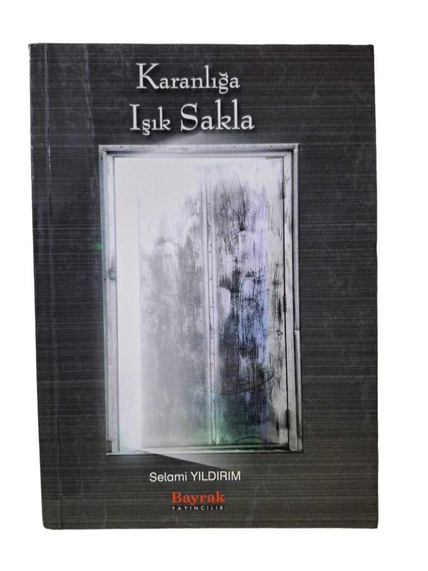 Karanlığa Işık Sakla