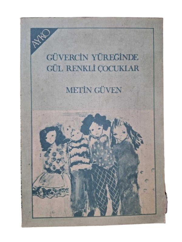 Güvercin Yüreğinde Gül Renkli Çocuklar