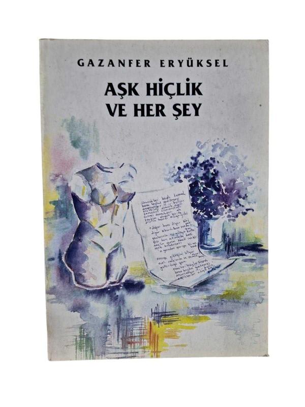 Aşk Hiçlik ve Her Şey