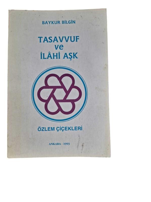 Tasavvuf ve İlahi Aşk Özlem Çiçekleri