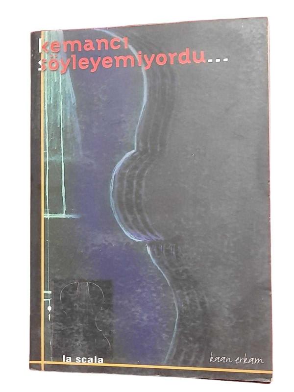 Kemancı Söyleyemiyordu