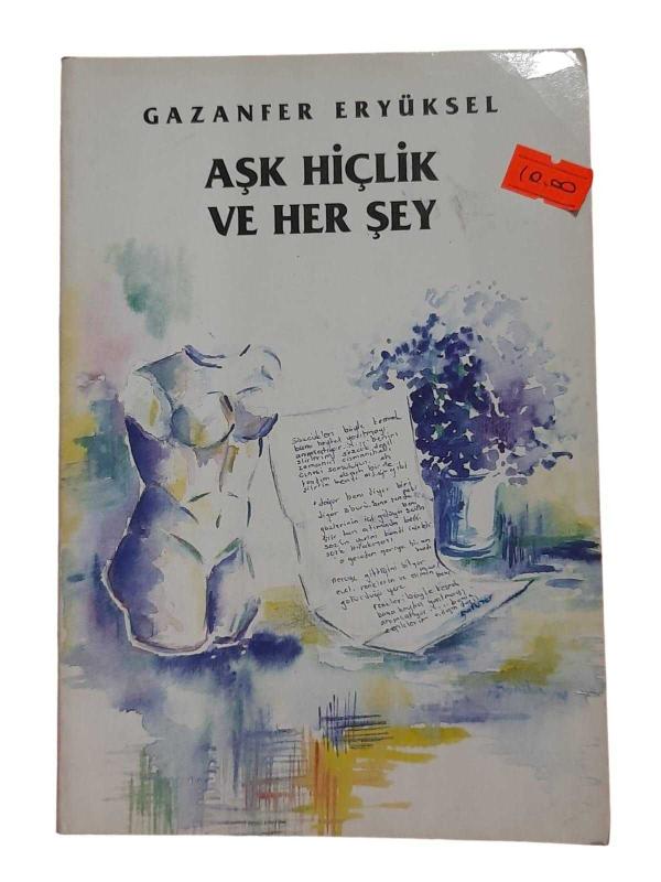 Aşk Hiçlik ve Her Şey