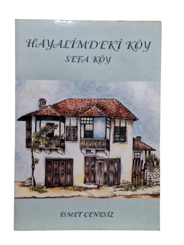 Hayalimdeki Köy Sefa Köy