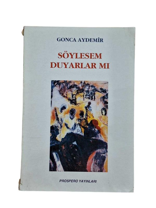 Söylesem Duyarlar mı