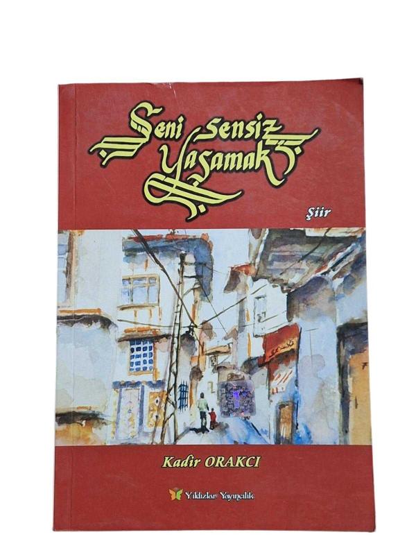 Seni Sensiz Yaşamak