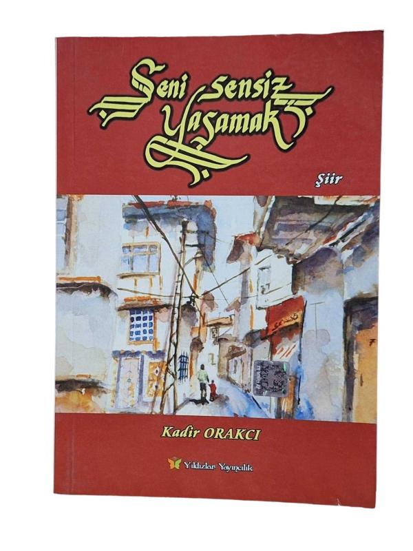 Seni Sensiz Yaşamak