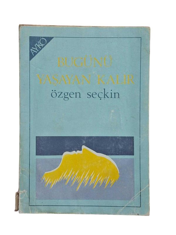 Bugünü Yaşayan Kalır