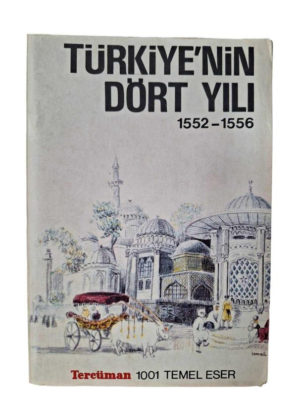 Türkiye'nin Dört Yılı 1552 - 1556