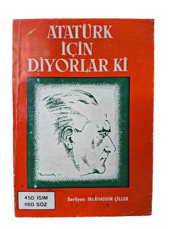 Atatürk için Diyorlar Ki