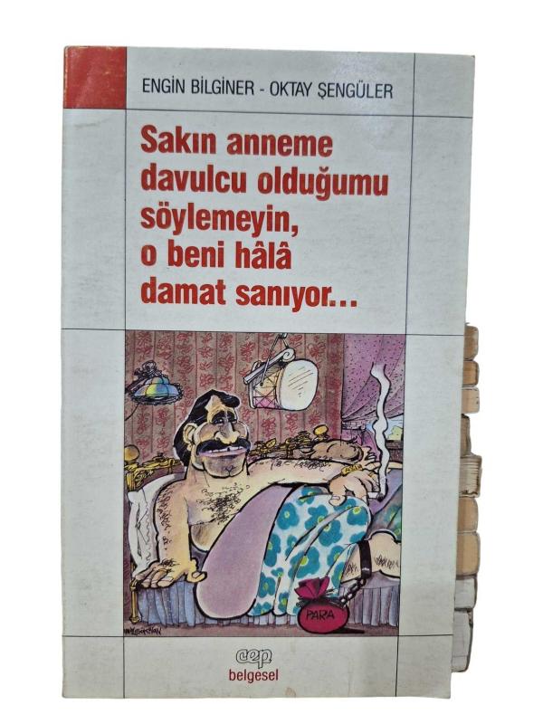 Sakın Anneme Davulcu Olduğumu Söylemeyin, O Beni Hala Damat Sanıyor