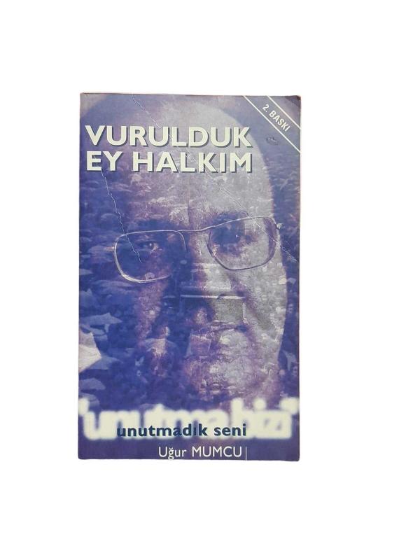 Vurulduk Ey Halkım