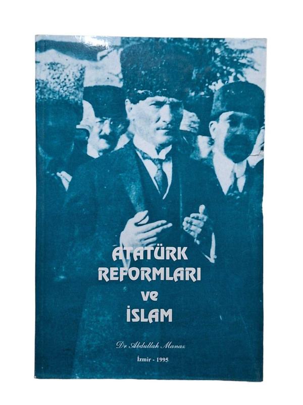 Atatürk Reformları ve İslam (İmzalı)