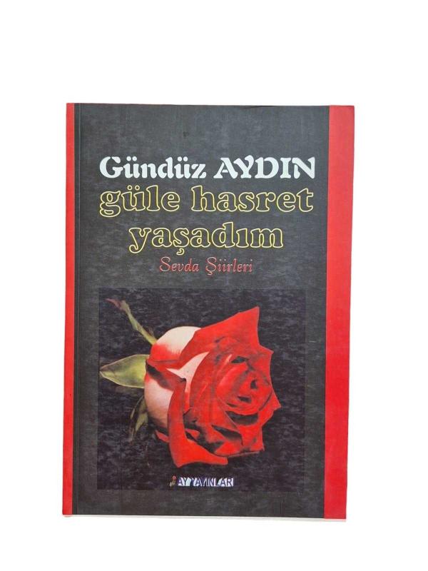 Güle Hasret Yaşadım Sevda Şiirleri
