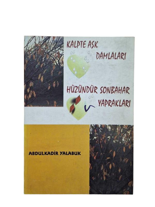 Kalpte Aşk Damlaları Hüzündür Sonbahar Yaprakları