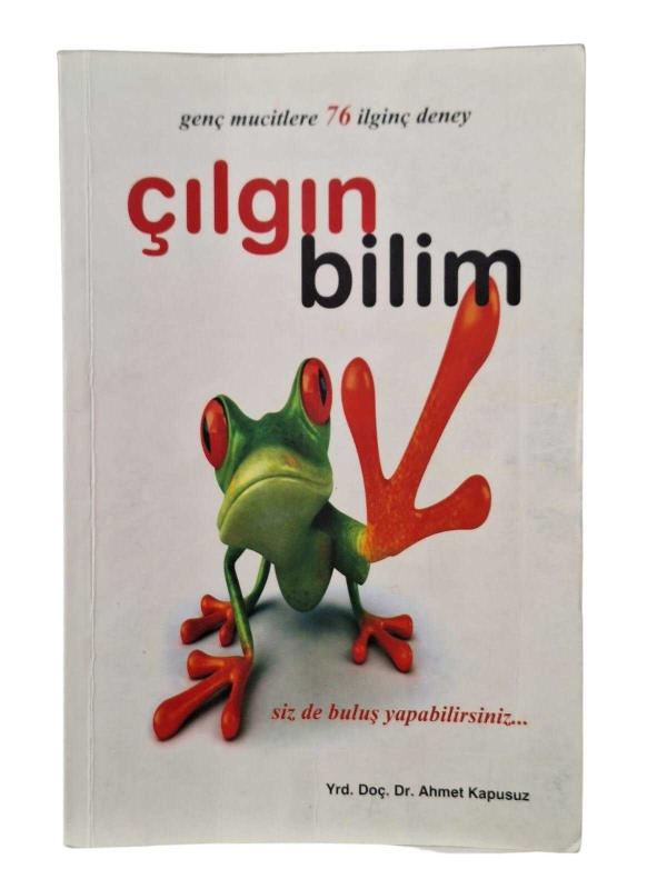 Genç Mucitlere 76 İlginç Deney / Çılgın Bilim