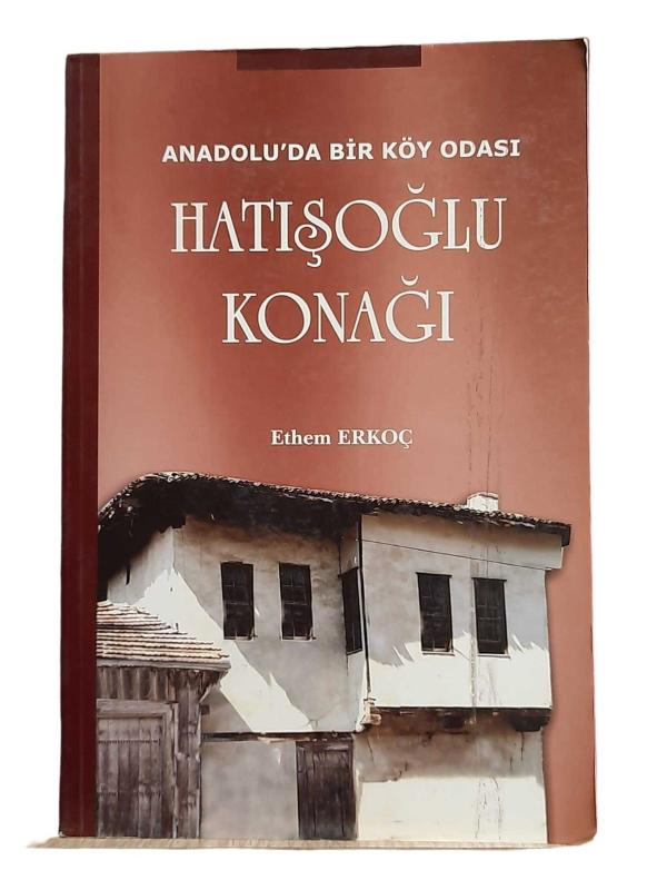 Anadoluda Bir Köy Odası Hatışoğlu Konağı