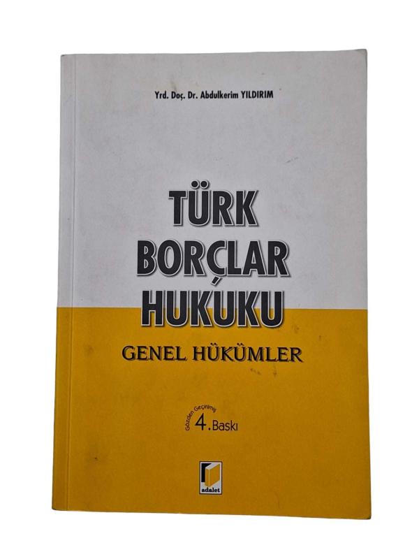 Türk Borçlar Hukuku / Genel Hükümler / Gözden Geçirilmiş 4. Baskı