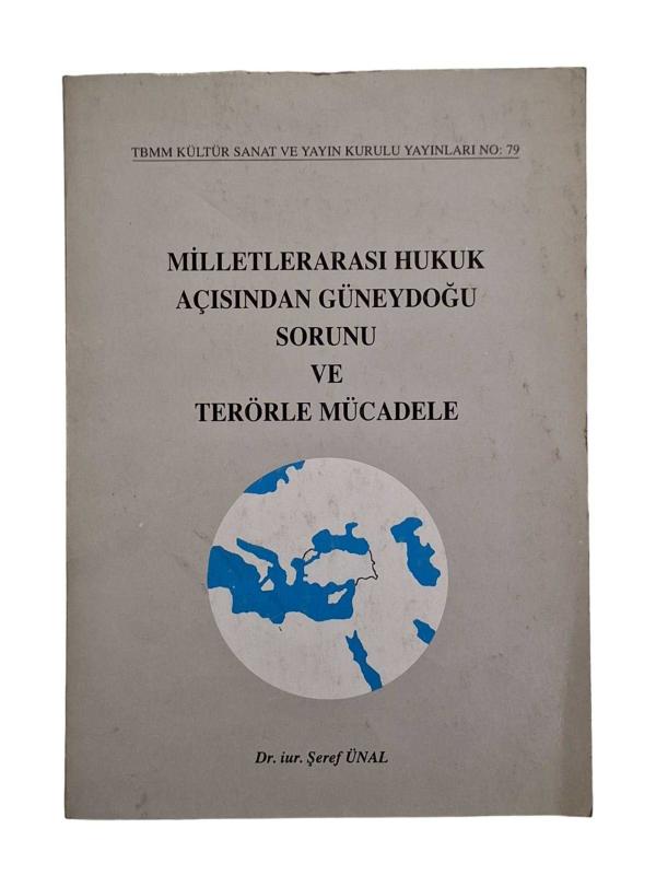 Milletlerarası Hukuk Açısından Güneydoğu Sorunu ve Terörle Mücadele