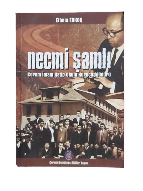 Necmi Şamlı Çorum İmam Hatip Okulu Kurucu Müdürü