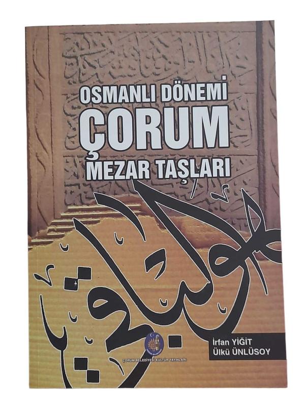 Osmanlı Dönemi Çorum Mezar Taşları