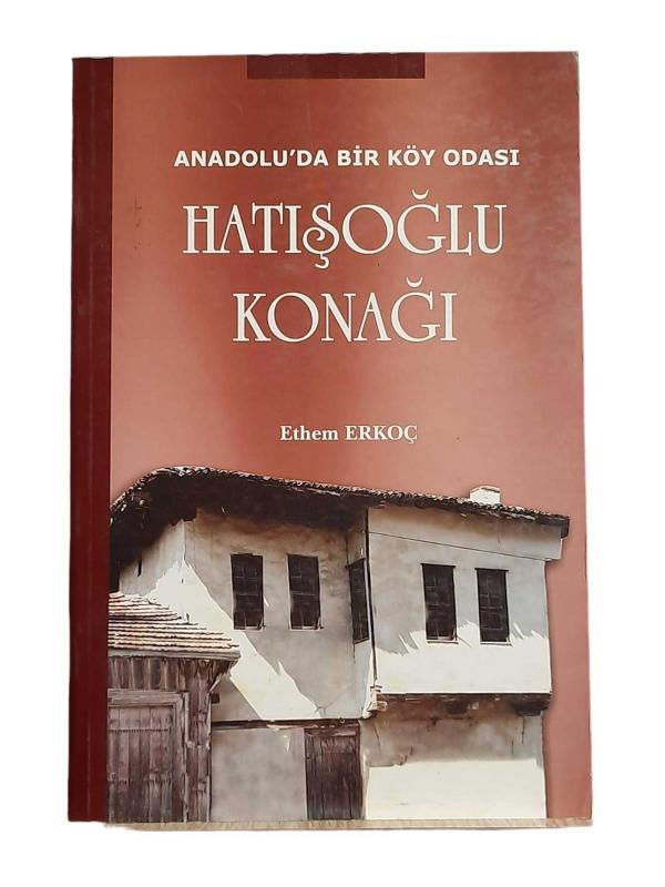Anadoluda Bir Köy Odası Hatışoğlu Konağı