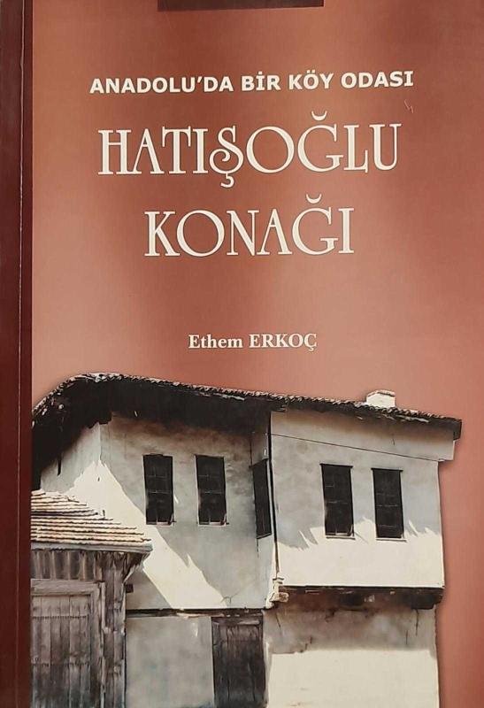 Anadoluda Bir Köy Odası Hatışoğlu Konağı