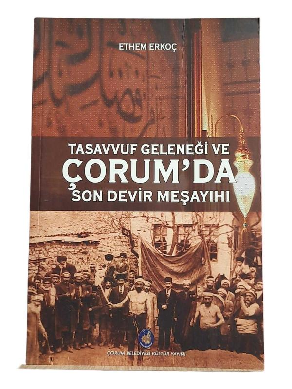 Tasavvuf Geleneği ve Çorum'da Son Devir Meşayıhı
