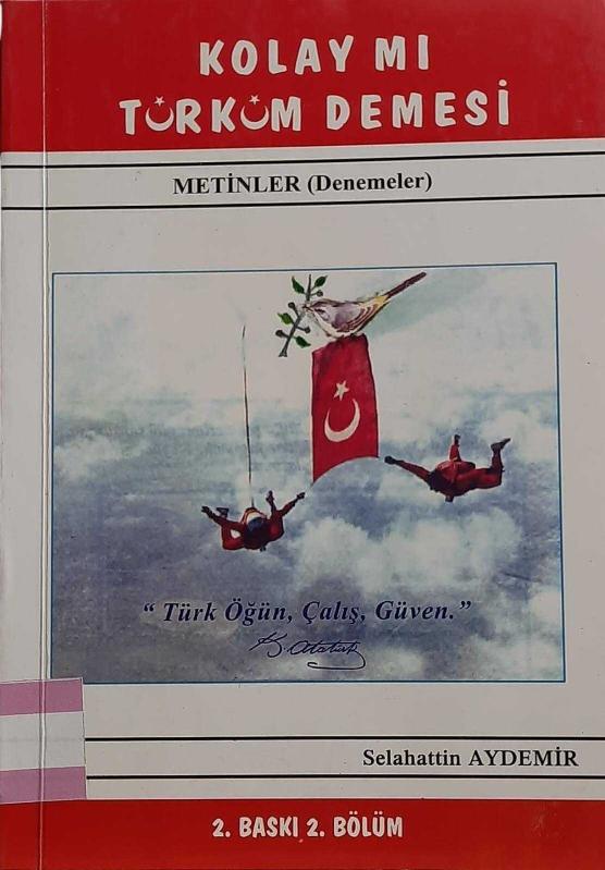 Kolay mı Türküm Demesi Metinler (Denemeler)