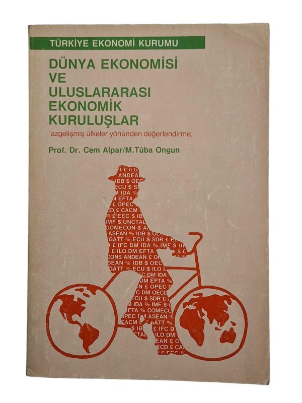 Dünya Ekonomisi ve Uluslararası Ekonomik Kuruluşlar
