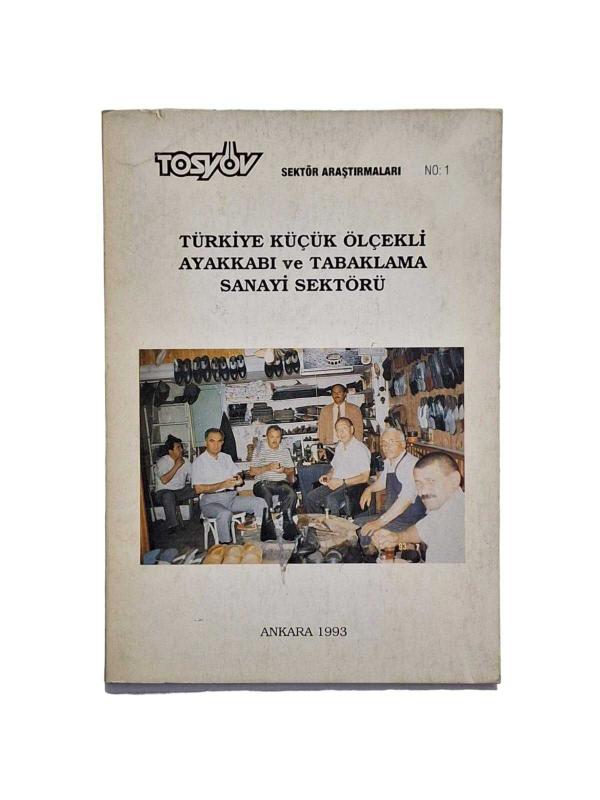 Türkiye Küçük Ölçekli Ayakkabı ve Tabaklama Sanayi Sektörü