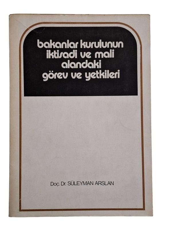 Bakanlar Kurulunun İktisadi ve Mali Alandaki Görev ve Yetkileri