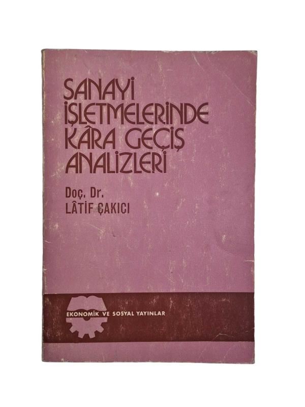 Sanayi İşletmelerinde Kâra Geçiş Analizleri