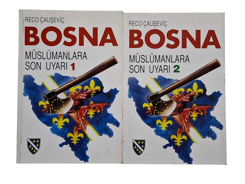 Bosna Müslümanlara Son Uyarı 1 ve 2. Cilt