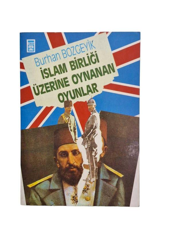 İslam Birliği Üzerine Oynanan Oyunlar