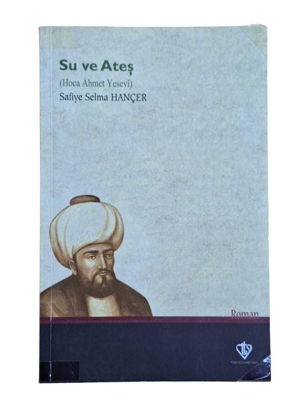 Su ve Ateş (Hoca Ahmet Yesevi)