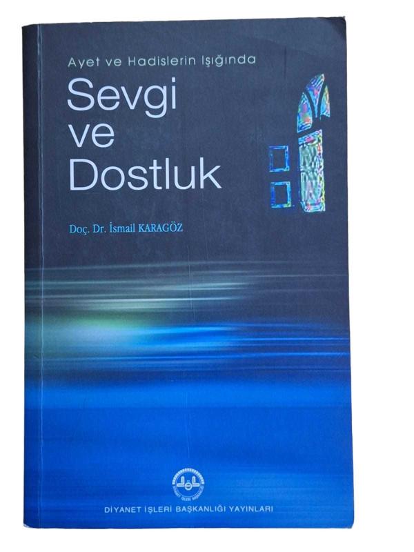 Âyet ve Hadislerin Işığında Sevgi ve Dostluk
