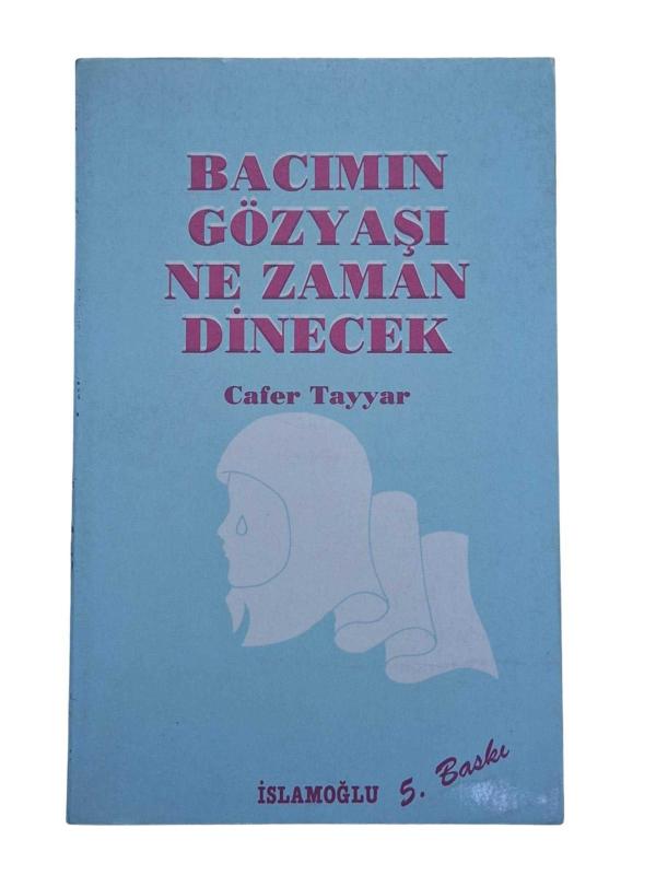 Bacımın Gözyaşı Ne Zaman Dinecek