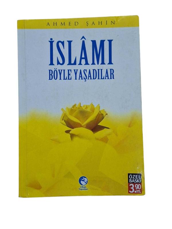 İslam'ı Böyle Yaşadılar