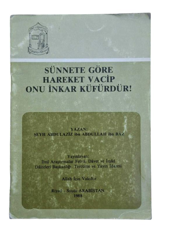 Sünnete Göre Hareket Vacip Onu İnkar Küfürdür!
